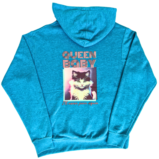 Queen Baby: 'I'll Never Purr Again' Unisex Hoody